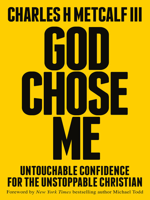 Title details for God Chose Me by Charles Henry Metcalf, III - Available